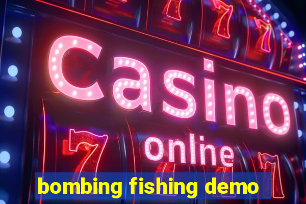 bombing fishing demo